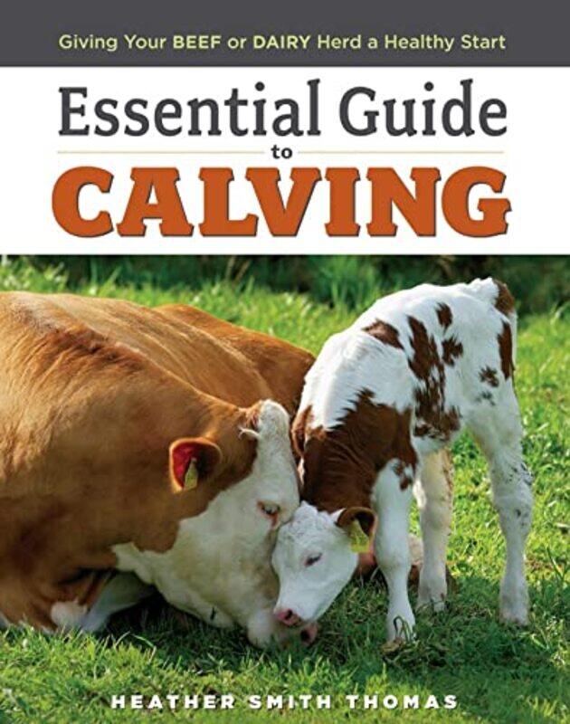 

Essential Guide to Calving by Heather AmeryStephen Cartwright-Paperback