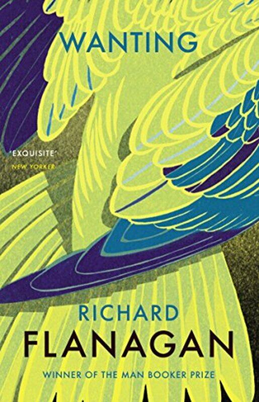 

Wanting by Richard Flanagan-Paperback