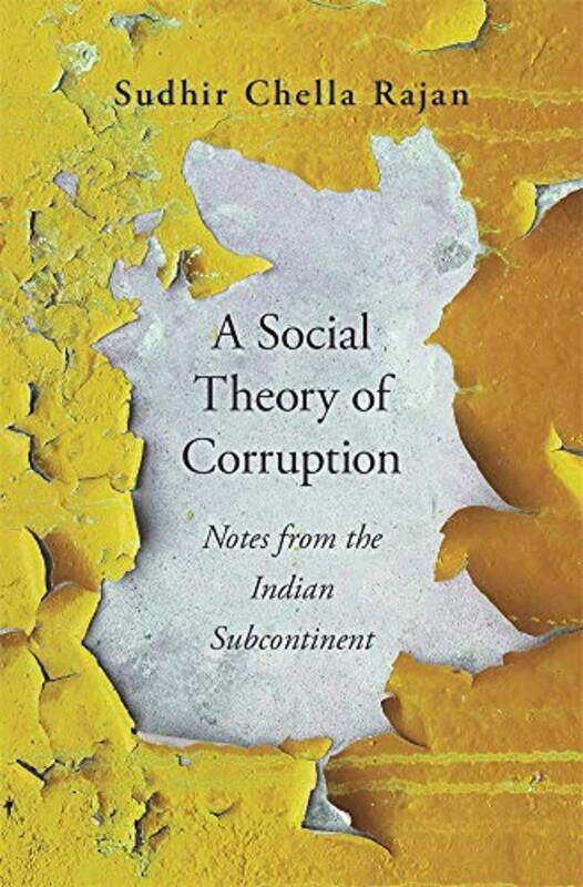 

A Social Theory of Corruption by Sudhir Chella Rajan-Hardcover