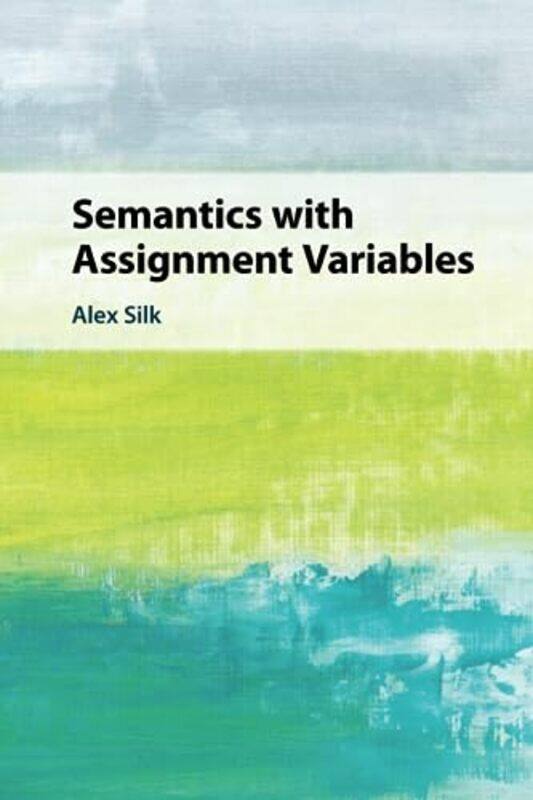 

Semantics With Assignment Variables by Samuel Totten-Paperback