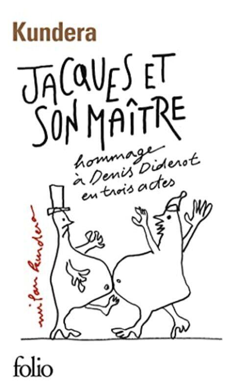 

Jacques et son Ma tre hommage Denis Diderot en trois actes,Paperback by Milan Kundera
