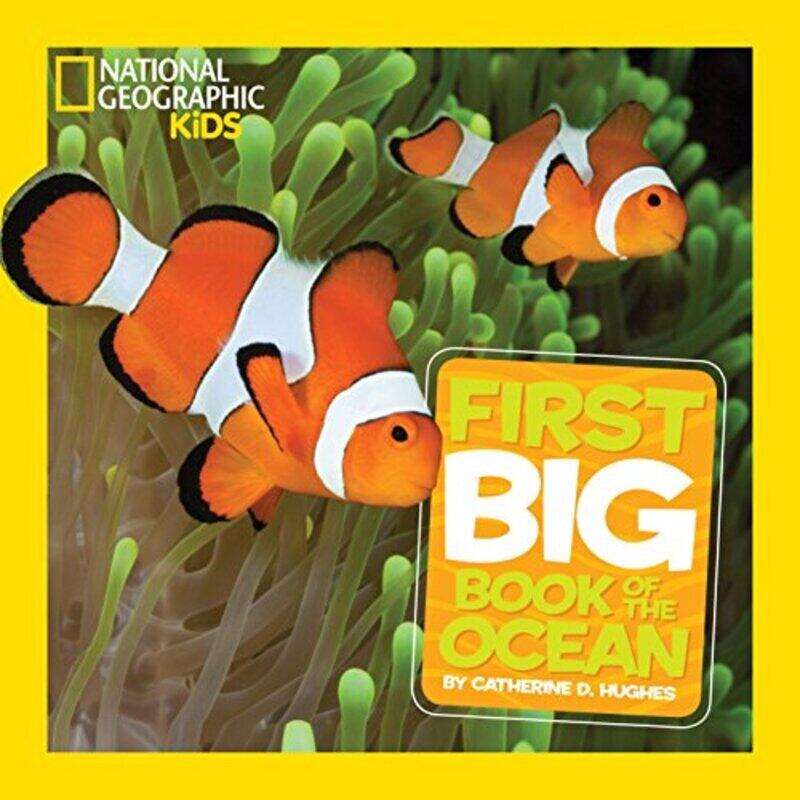 

Little Kids First Big Book of the Ocean (First Big Book), By: Catherine D. Hughes