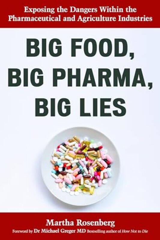 

Big Food Big Pharma Big Lies by Martha Rosenberg-Paperback