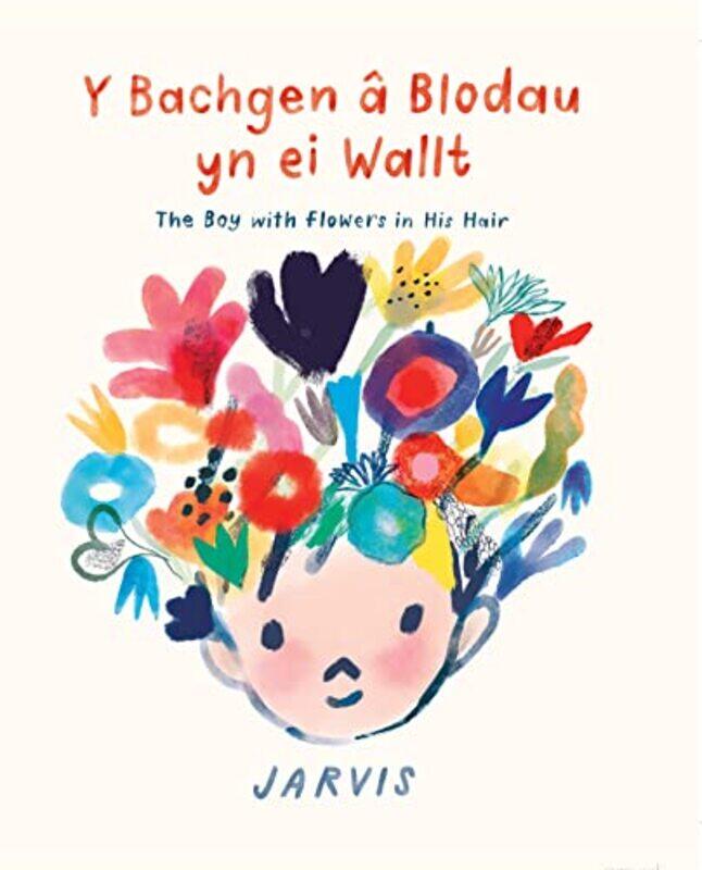 

Bachgen a Blodau yn ei Wallt Y Boy with Flowers in his Hair The by JarvisAwen Schiavone-Hardcover