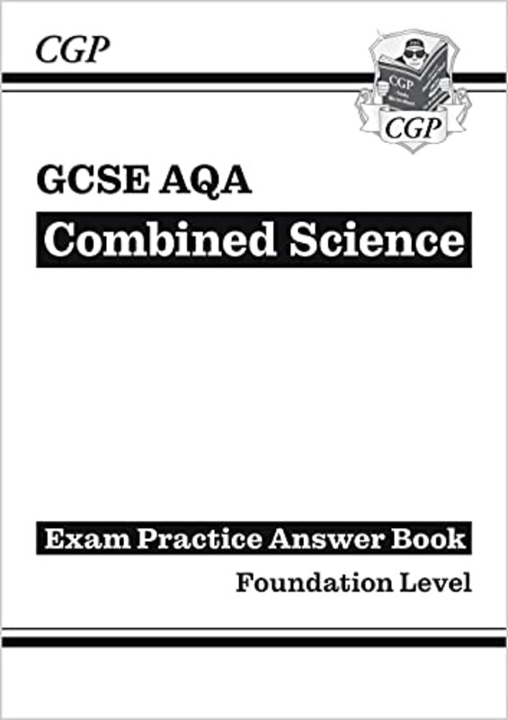 Gcse Combined Science Aqa Answers For Exam Practice Workbook Foundation by CGP Books - CGP Books -Paperback