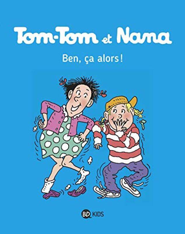 

TOM-TOM ET NANA, TOME 33 - BEN CA, ALORS !,Paperback,By:REBERG/GUIBERT/COHEN