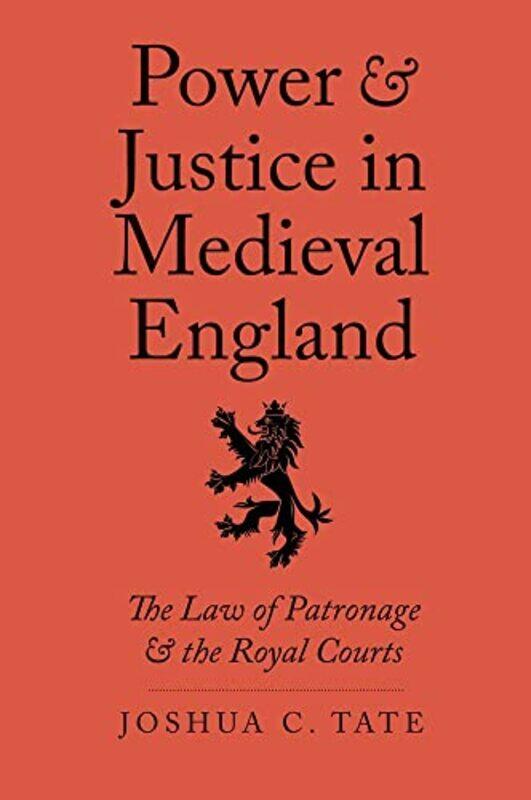 

Power and Justice in Medieval England by Joshua C, JD, PhD Tate-Hardcover