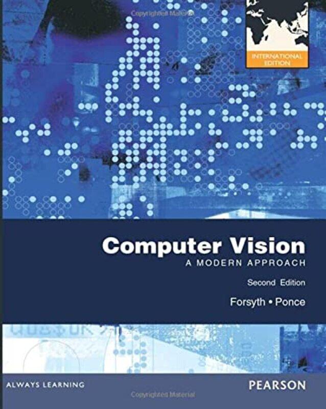 

Computer Vision A Modern Approach by David ForsythJean Ponce-Paperback