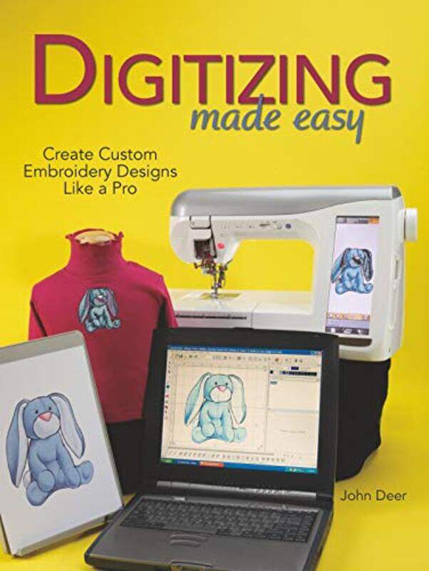 

Digitizing Made Easy: Create Custom Embroidery Designs Like a Pro , Paperback by Deer, John