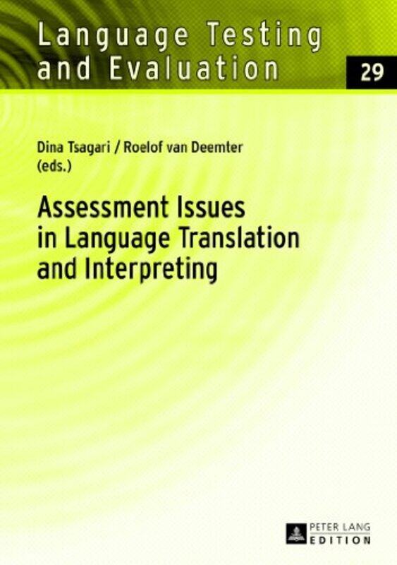 

Assessment Issues in Language Translation and Interpreting by Steve ColeAndy BriggsJoanna NadinGiovanni PotaJames GiffordAlex PatersonGill Jordan-Hard