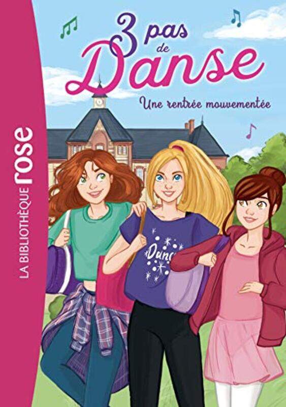 

3 PAS DE DANSE - T02 - 3 PAS DE DANSE 02 - UNE RENTREE MOUVEMENTEE,Paperback by HELLEMES/LEZZIERO