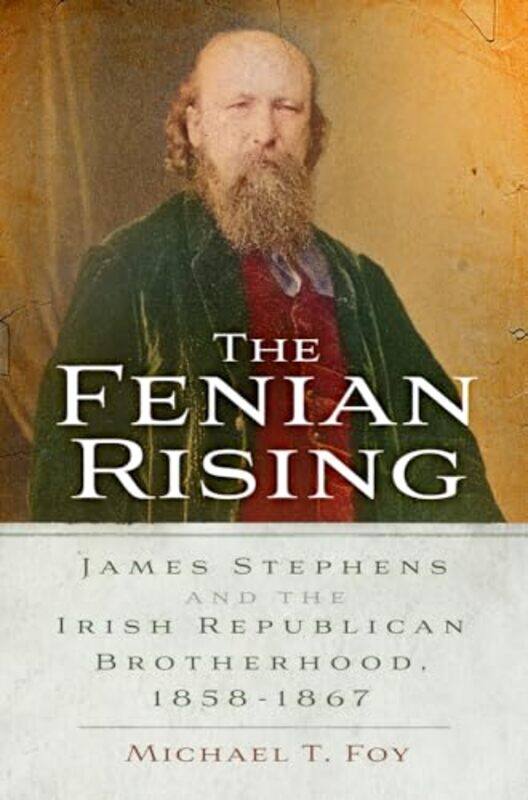 

The Fenian Rising by Michael T Foy-Paperback