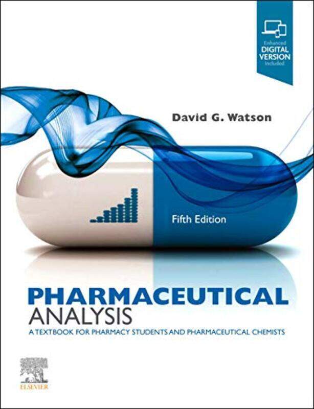 

Pharmaceutical Analysis: A Textbook for Pharmacy Students and Pharmaceutical Chemists Paperback by Watson, David G. (Senior Lecturer in Pharmaceutical