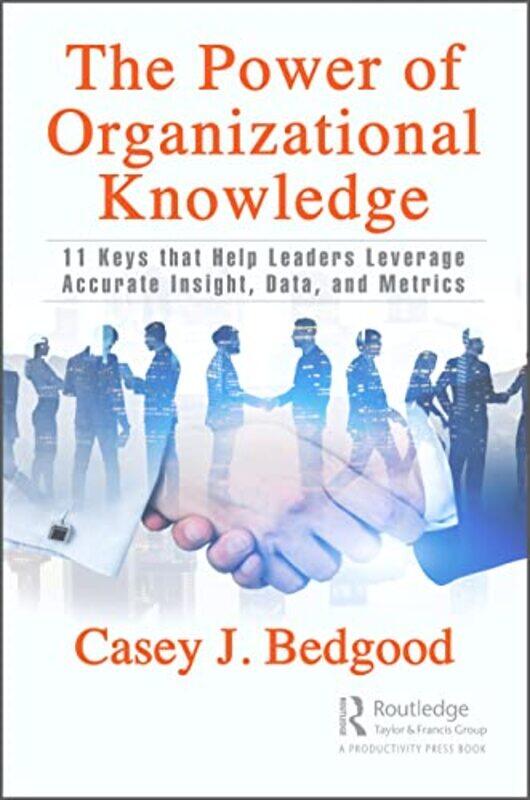 

The Power Of Organizational Knowledge by Casey J Bedgood-Paperback