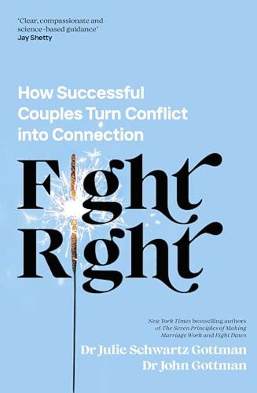 

Fight Right by Dr John Schwartz GottmanDr Julie Schwartz Gottman-Paperback