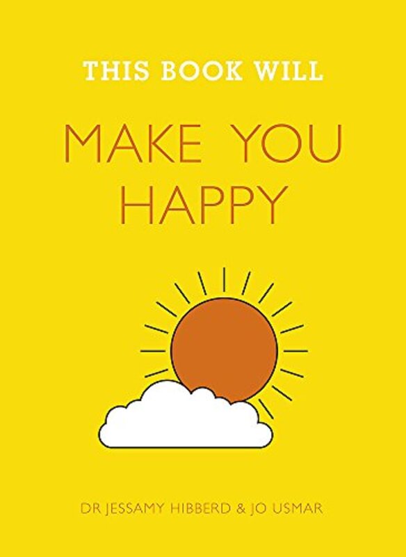THIS BOOK WILL MAKE YOU HAPPY, Paperback, By: Dr Jessamy Hibberd and Jo Usmar