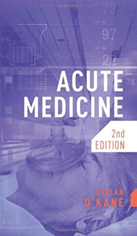 

Acute Medicine Second Edition by O'Kane, Declan (Royal Sussex County Hospital, Brighton) - Paperback