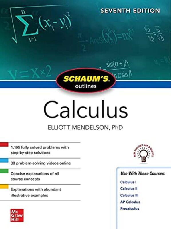 

Schaums Outline of Calculus Seventh Edition by Mendelson, Elliott - Paperback