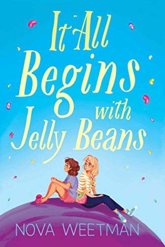 

It All Begins with Jelly Beans by Nova Weetman-Hardcover