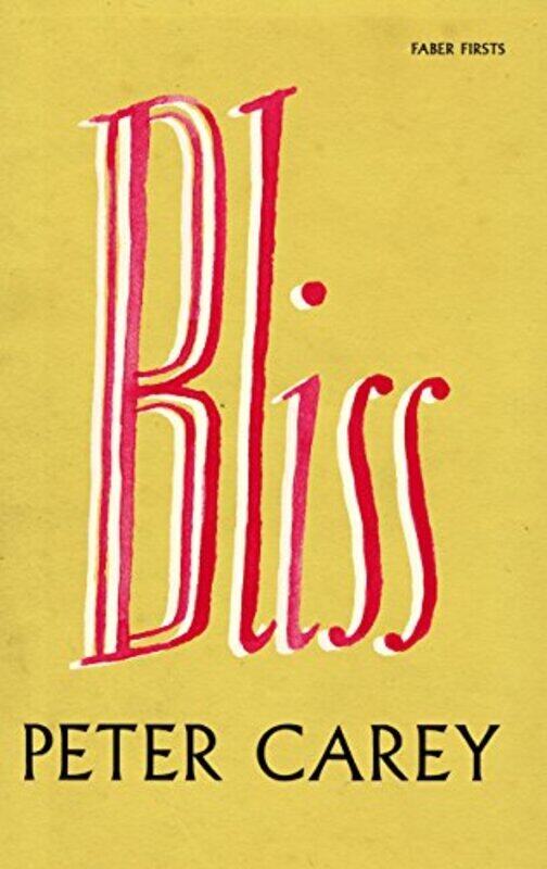 

Bliss (Faber Firsts), Paperback Book, By: Peter Carey