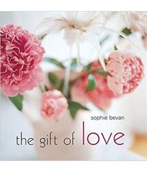 The Gift of Love, Hardcover Book, By: Sophie Bevan