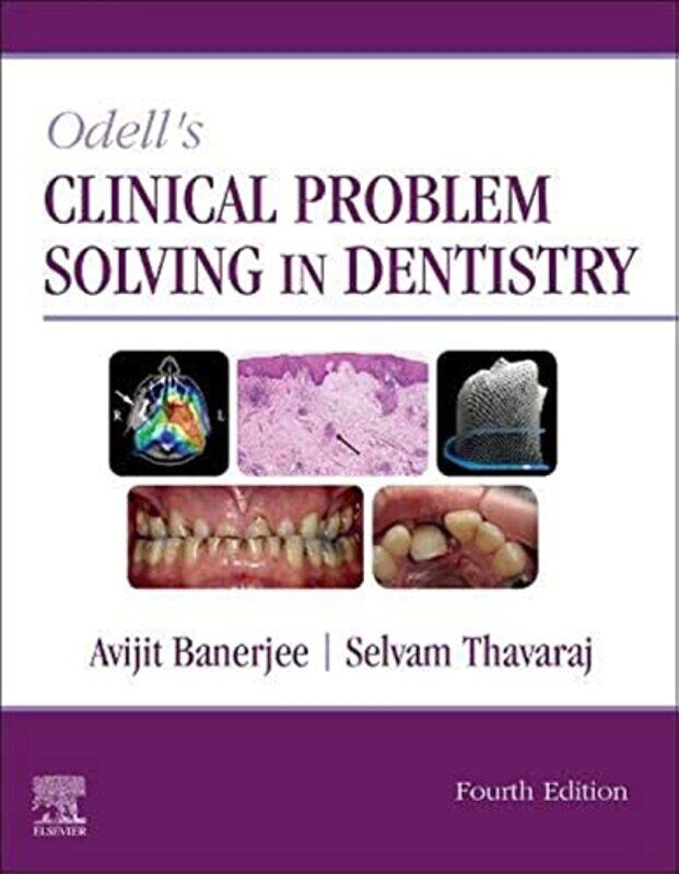 

Odells Clinical Problem Solving In Dentistry by Banerjee, Avijit - Thavaraj, Selvam, PhD FDSRCS FRCPath, Dr. Paperback