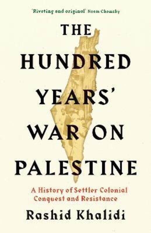 

The Hundred Years War on Palestine,Hardcover,ByKhalidi, Rashid I.