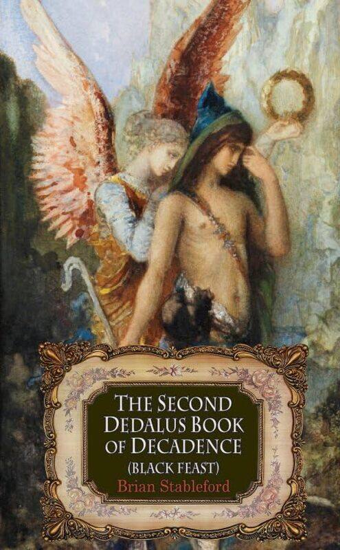 

The Second Dedalus Book of Decadence by Brian Stableford-Paperback