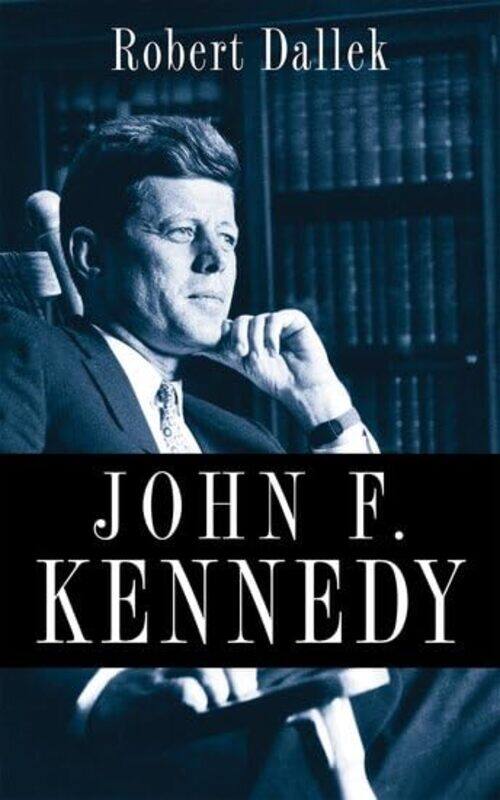 

John F Kennedy by Robert Dallek-Hardcover