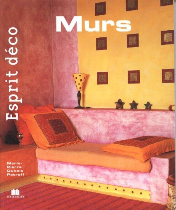 

Esprit d co - Murs , Paperback by Marie-Pierre Dubois Petroff