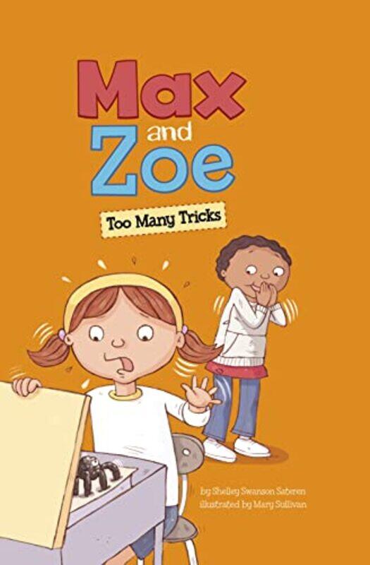 

Max and Zoe Too Many Tricks by Shelley Swanson SaterenMary Sullivan-Hardcover