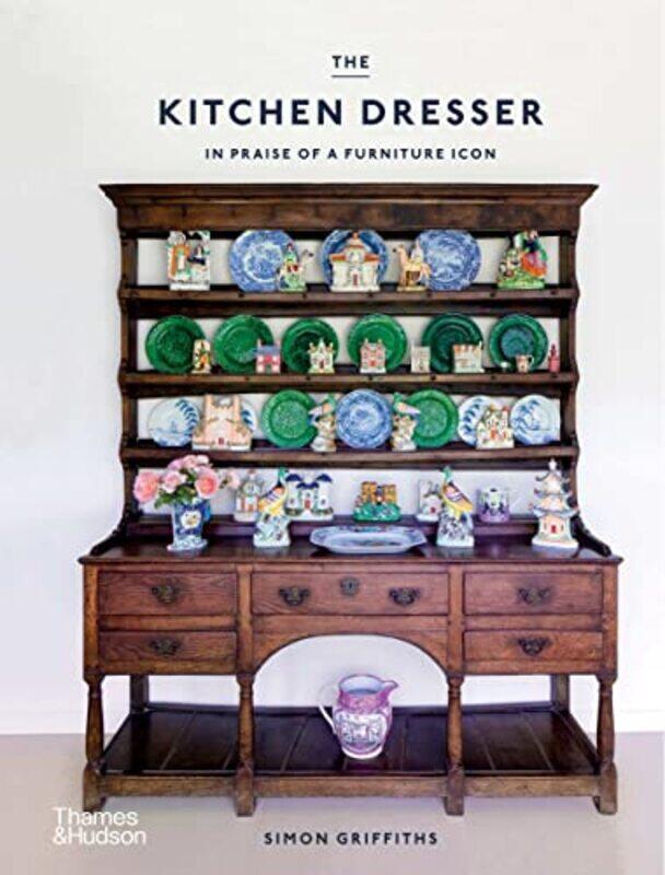 

The Kitchen Dresser by Simon Griffiths-Hardcover