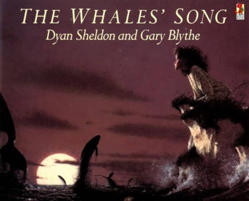 

The Whales Song by Dyan SheldonGary Blythe-Paperback
