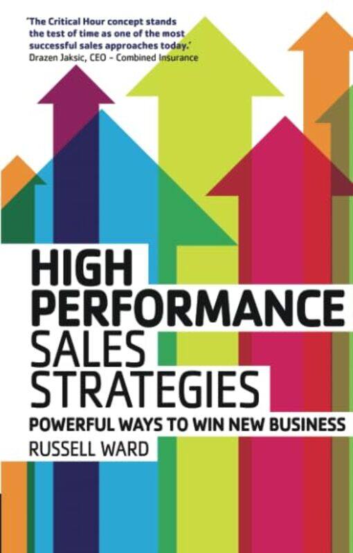 

High Performance Sales Strategies by Russell Ward-Paperback