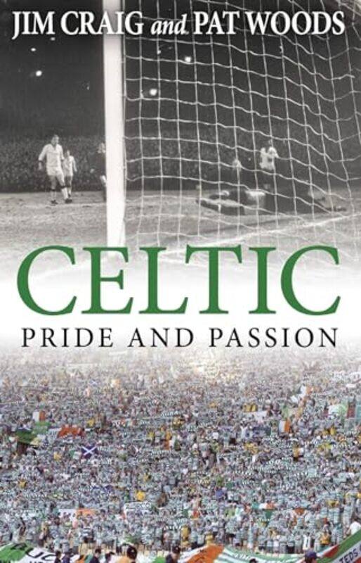 

Celtic Pride and Passion by Jim CraigPat Woods-Paperback