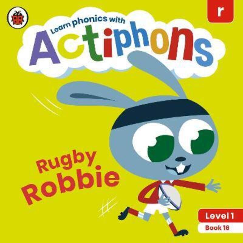 

Actiphons Level 1 Book 16 Rugby Robbie: Learn phonics and get active with Actiphons!.paperback,By :Ladybird