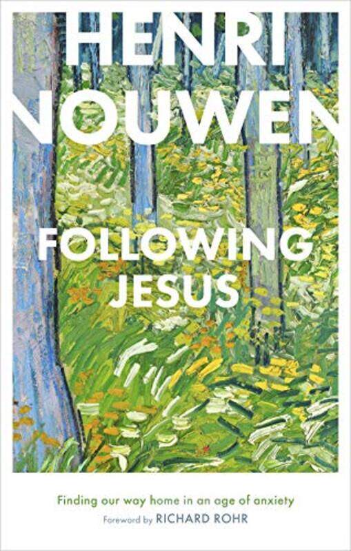 

Following Jesus Finding Our Way Home in an Age of Anxiety -Hardcover