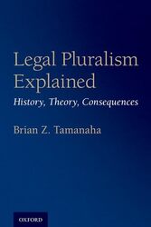 Legal Pluralism Explained by Brian Z John S Lehmann University Professor, John S Lehmann University Professor, Washington University School of Law Tamanaha-Paperback