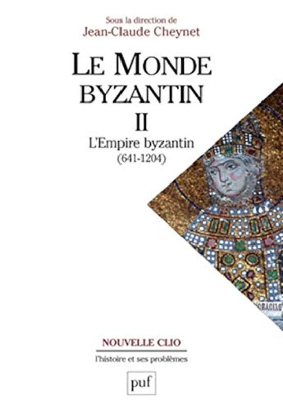 Le monde byzantin : Tome 2, LEmpire byzantin 6411204 Paperback by B atrice Caseau