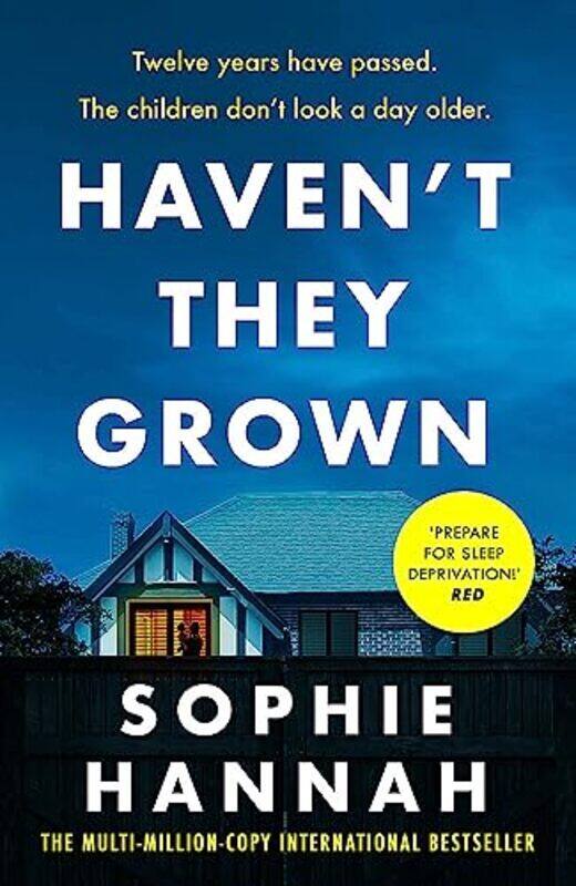 

Havent They Grown The Addictive And Engrossing Richard & Judy Book Club Pick By Sophie Hannah Paperback