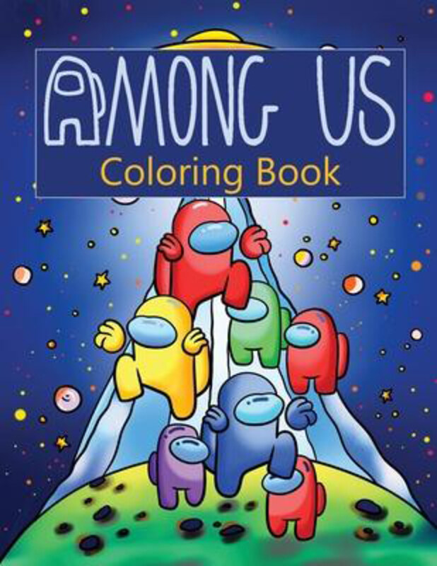 

Among Us Coloring Book: Over 50 Pages of High Quality Among Us Colouring Designs for Kids and Adults New Coloring Pages It Will Be Fun!, Paperback Boo