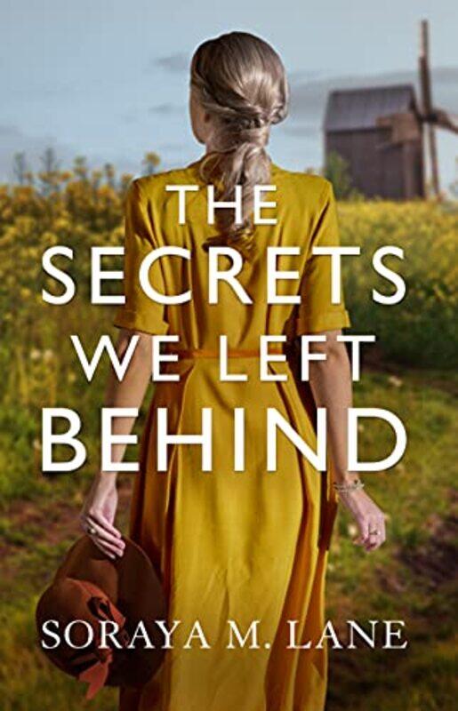 

The Secrets We Left Behind by Soraya M Lane-Paperback