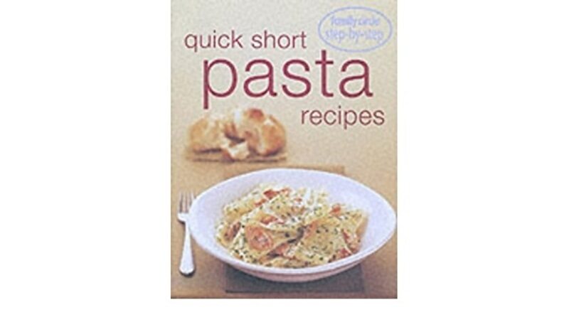 

Quick Short Pasta Recipes (Family Circle Step-by-Step), Paperback Book, By: Murdoch Books