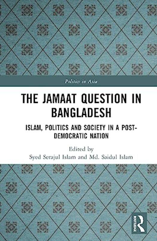 

The Jamaat Question in Bangladesh by Grace Jones-Hardcover