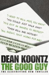 Good Guy, The.paperback,By :Dean Koontz
