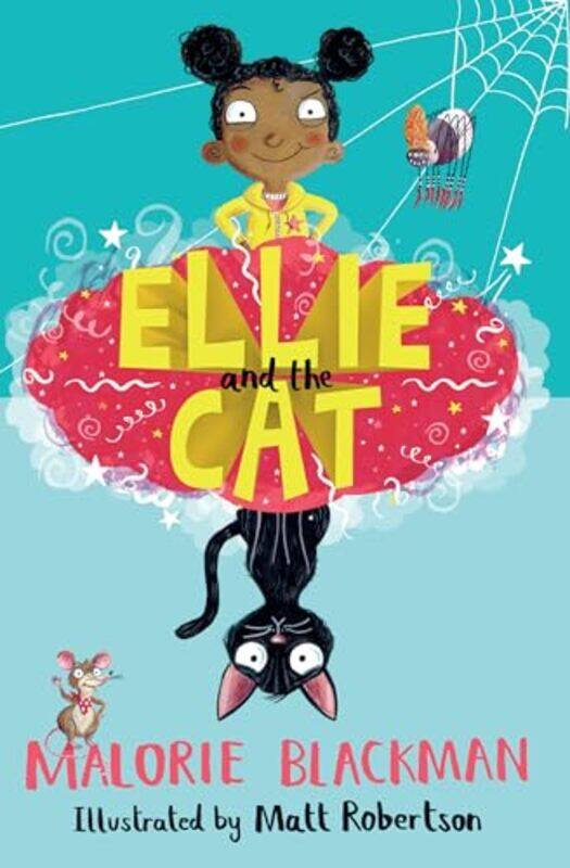 

Ellie and the Cat by Malorie BlackmanMatt Robertson-Paperback