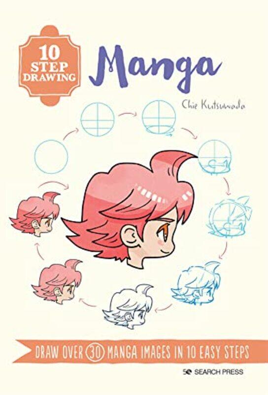 

10 Step Drawing Manga by Gregg A -Paperback