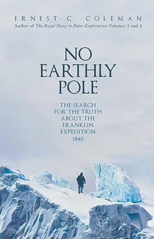 

No Earthly Pole by E C Coleman-Hardcover