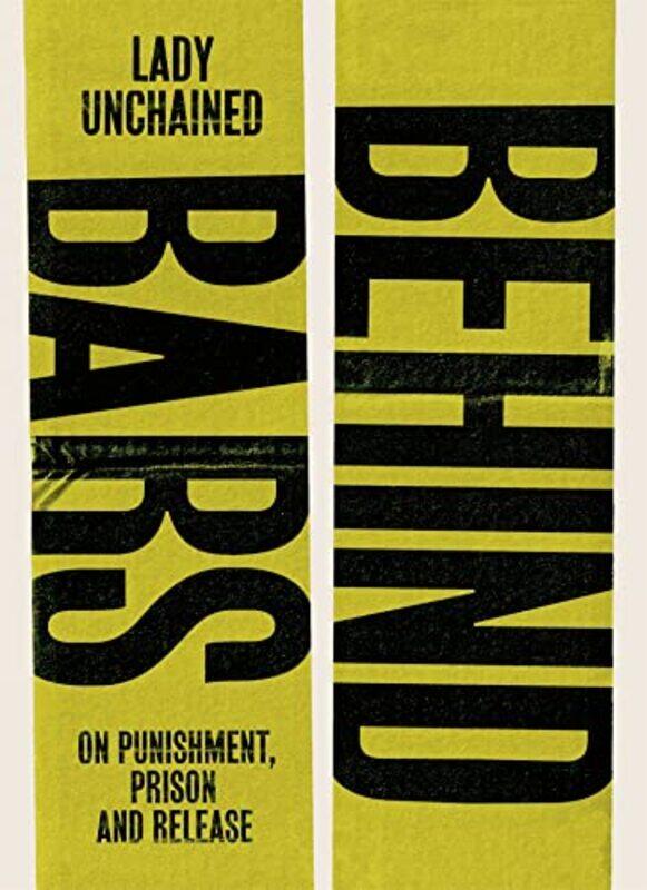 

Behind Bars by Lady Unchained-Paperback
