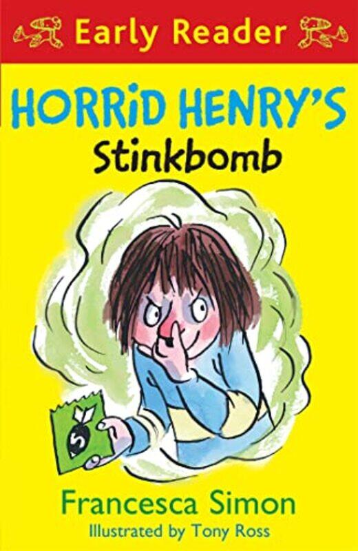 

Horrid Henry Early Reader Horrid Henrys Stinkbomb by Francesca SimonTony Ross-Paperback